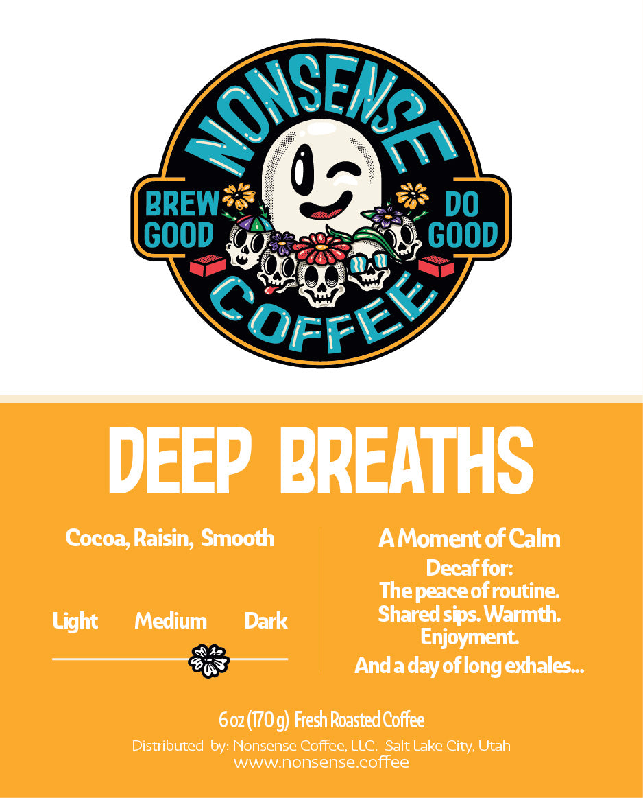 Deep Breaths (Decaf)